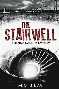bokomslag The Stairwell: A Meagan Maloney Mystery