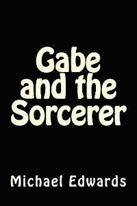 bokomslag Gabe and the Sorcerer