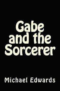 Gabe and the Sorcerer 1