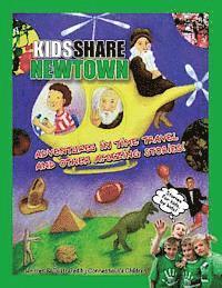 bokomslag Kids Share Newtown: Adventures in Time Travel And Other Amazing Stories!