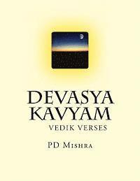 Pd Mishra - Devasya Kavyam: Hindi Verse Rendering of the Vedic Lore, Häftad
