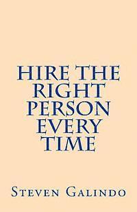 Hire the Right Person Every Time 1