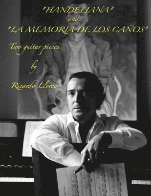 bokomslag "Handeliana" & "La Memoria de los Caños" (two pieces for guitar)