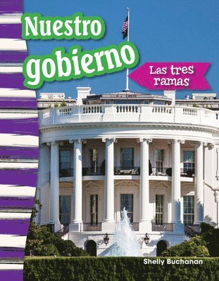Shelly Buchanan - Nuestro Gobierno: Las Tres Ramas, Häftad