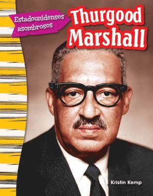 Kristin Kemp - Estadounidenses Asombrosos: Thurgood Marshall, Häftad