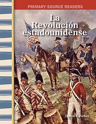 Christi E. Parker - La Revolución estadounidense, Häftad. Tillgänglighet: Lägg i varukorg