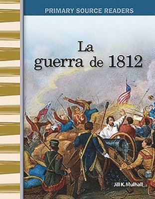 Jill K. Mulhall, Jill Mulhall - La Guerra de 1812, Häftad