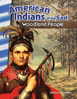Heather E. Schwartz, Heather Schwartz - American Indians of the East: Woodland People, Häftad