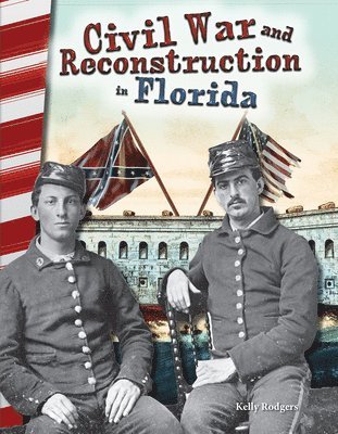 Kelly Rodgers - Civil War and Reconstruction in Florida, Häftad