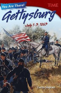 bokomslag You Are There! Gettysburg, July 1 3, 1863