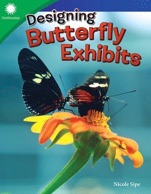 Nicole Sipe - Designing Butterfly Exhibits, Häftad