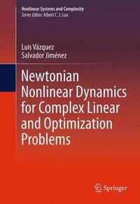 bokomslag Newtonian Nonlinear Dynamics for Complex Linear and Optimization Problems