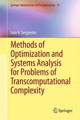 bokomslag Methods of Optimization and Systems Analysis for Problems of Transcomputational Complexity