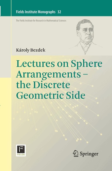Károly Bezdek - Lectures on Sphere Arrangements – the Discrete Geometric Side, Häftad
