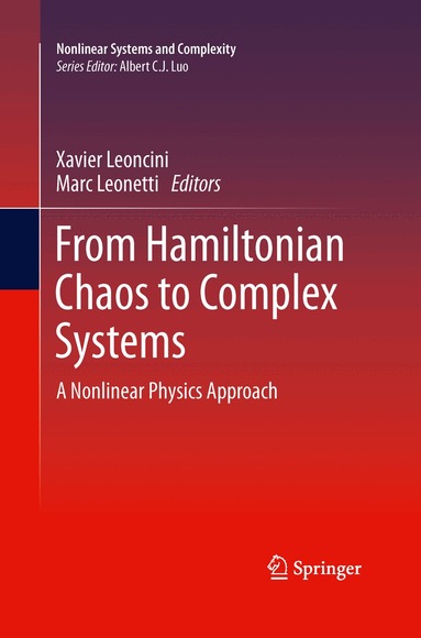 Xavier Leoncini, Marc Leonetti - From Hamiltonian Chaos to Complex Systems, Häftad