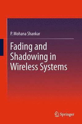 Fading and Shadowing in Wireless Systems