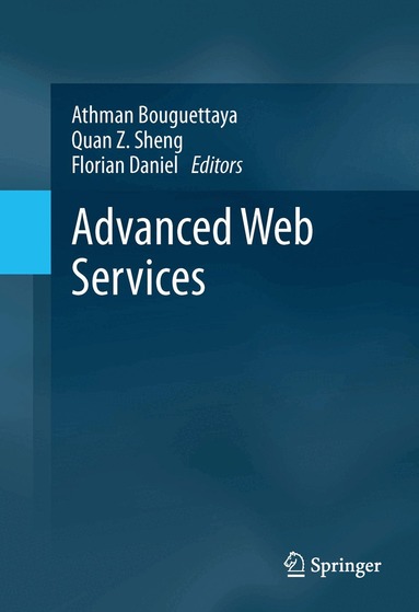 Athman Bouguettaya, Quan Z. Sheng, Florian Daniel - Advanced Web Services, Häftad
