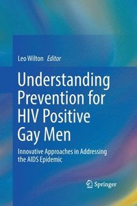 bokomslag Understanding Prevention for HIV Positive Gay Men