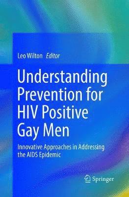 Understanding Prevention for HIV Positive Gay Men 1