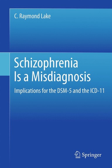 bokomslag Schizophrenia Is a Misdiagnosis