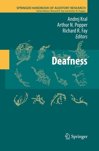 Andrej Kral, Arthur N. Popper, Richard R. Fay - Deafness, Häftad