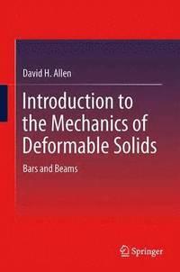 bokomslag Introduction to the Mechanics of Deformable Solids