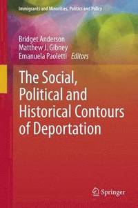 bokomslag The Social, Political and Historical Contours of Deportation