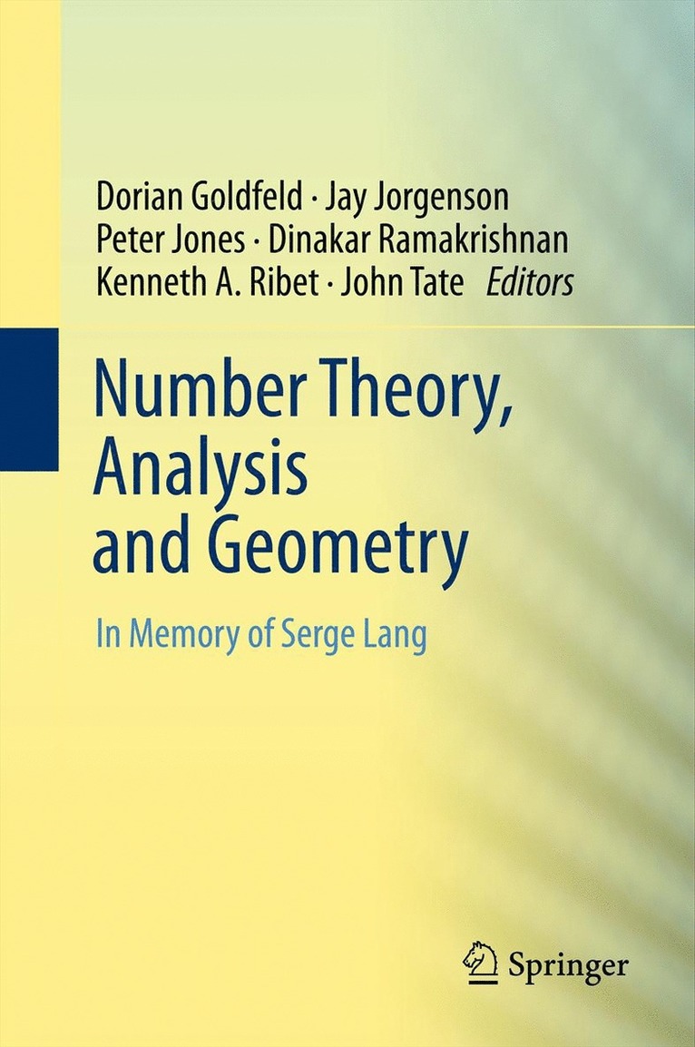 Dorian Goldfeld, Jay Jorgenson, Peter Jones, Dinakar Ramakrishnan, Kenneth Ribet, John Tate - Number Theory, Analysis and Geometry, Häftad