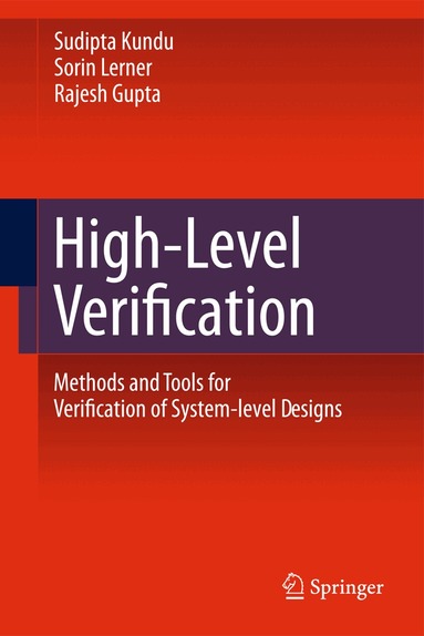 Sudipta Kundu, Sorin Lerner, Rajesh K. Gupta - High-Level Verification, Häftad