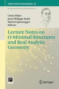 bokomslag Lecture Notes on O-Minimal Structures and Real Analytic Geometry