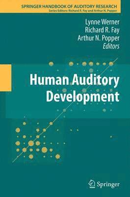 Lynne Werner, Richard R. Fay, Arthur N. Popper - Human Auditory Development, Häftad