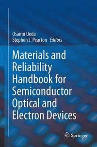 bokomslag Materials and Reliability Handbook for Semiconductor Optical and Electron Devices