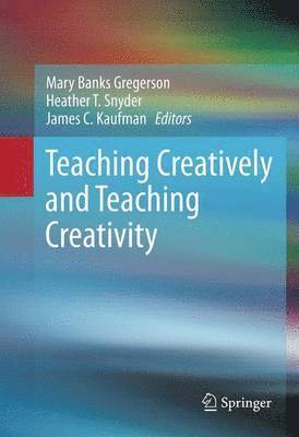 Teaching Creatively and Teaching Creativity 1