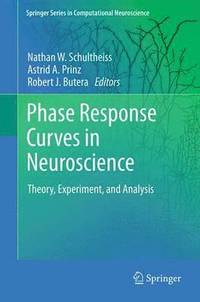 bokomslag Phase Response Curves in Neuroscience