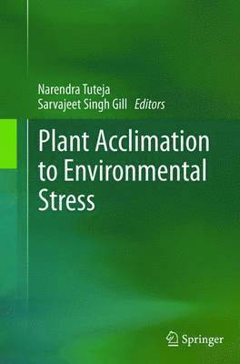 Plant Acclimation to Environmental Stress 1