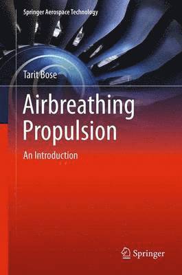 Tarit Bose - Airbreathing Propulsion, Häftad