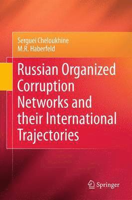 bokomslag Russian Organized Corruption Networks and their International Trajectories