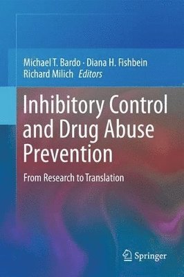 Inhibitory Control and Drug Abuse Prevention 1