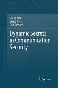 bokomslag Dynamic Secrets in Communication Security