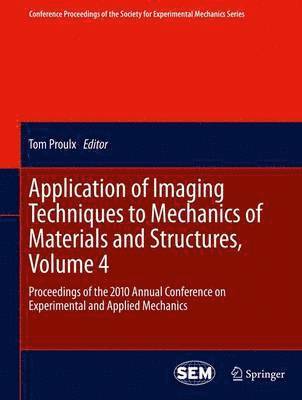 bokomslag Application of Imaging Techniques to Mechanics of Materials and Structures, Volume 4