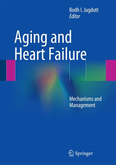 Bodh I. Jugdutt - Aging and Heart Failure, Inbunden