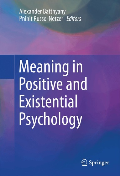Alexander Batthyany, Pninit Russo-Netzer - Meaning in Positive and Existential Psychology, Inbunden