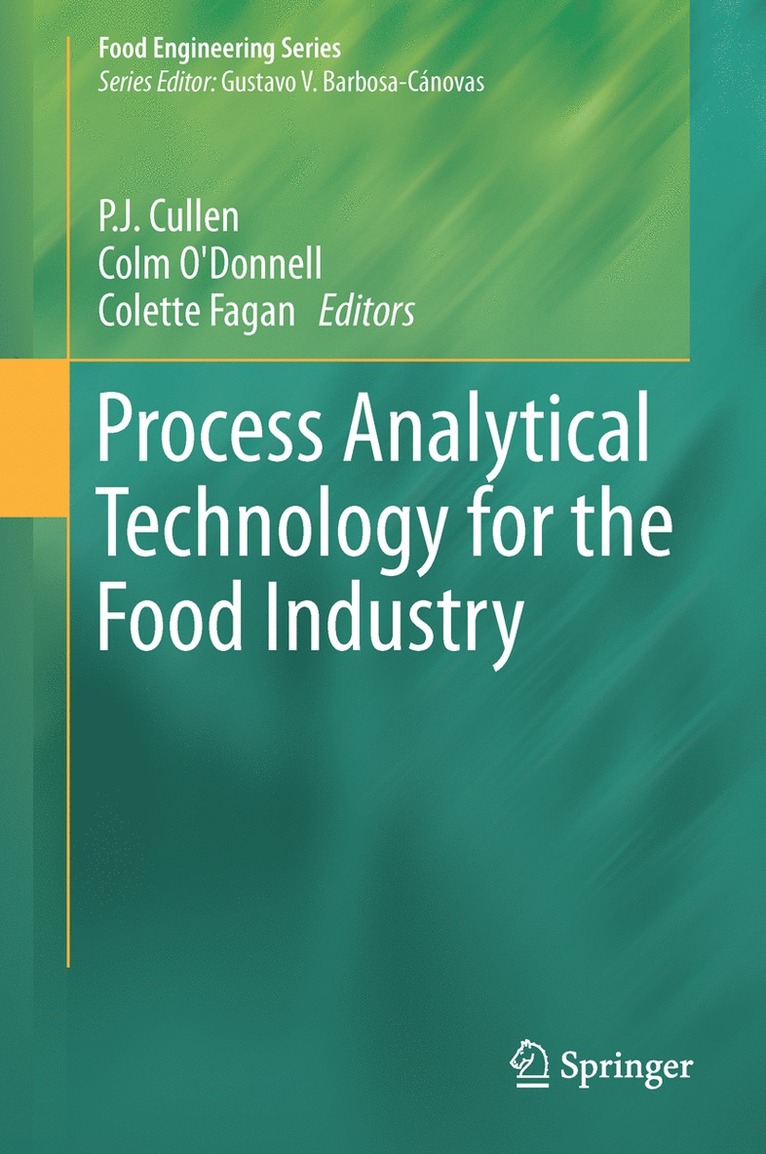 Colm P. O'Donnell, Colette Fagan, P.J. Cullen, P. J. Cullen - Process Analytical Technology for the Food Industry, Inbunden