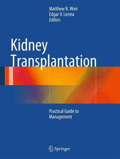 Matthew R. Weir, Edgar V. Lerma - Kidney Transplantation, Inbunden