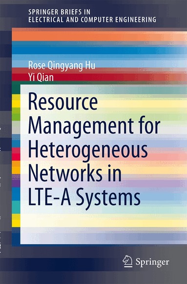Rose Qingyang Hu, Yi Qian - Resource Management for Heterogeneous Networks in LTE Systems, Häftad