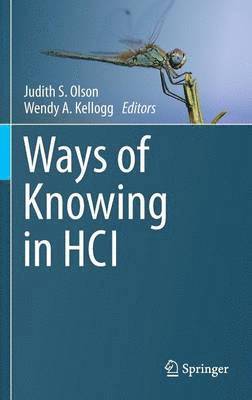 Judith S. Olson, Wendy A. Kellogg - Ways of Knowing in HCI, Inbunden