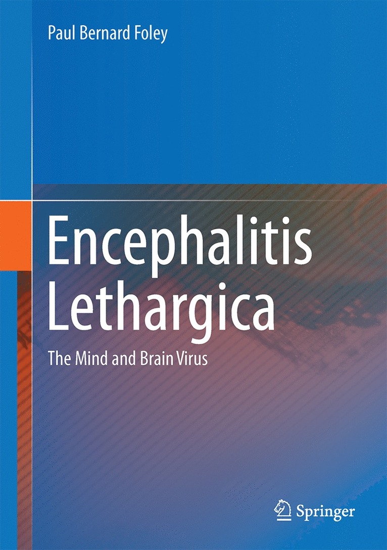 Paul Bernard Foley - Encephalitis Lethargica, Inbunden