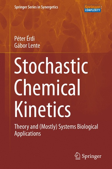 Péter Érdi, Gábor Lente, Péter Érdi, Gábor Lente - Stochastic Chemical Kinetics, Inbunden