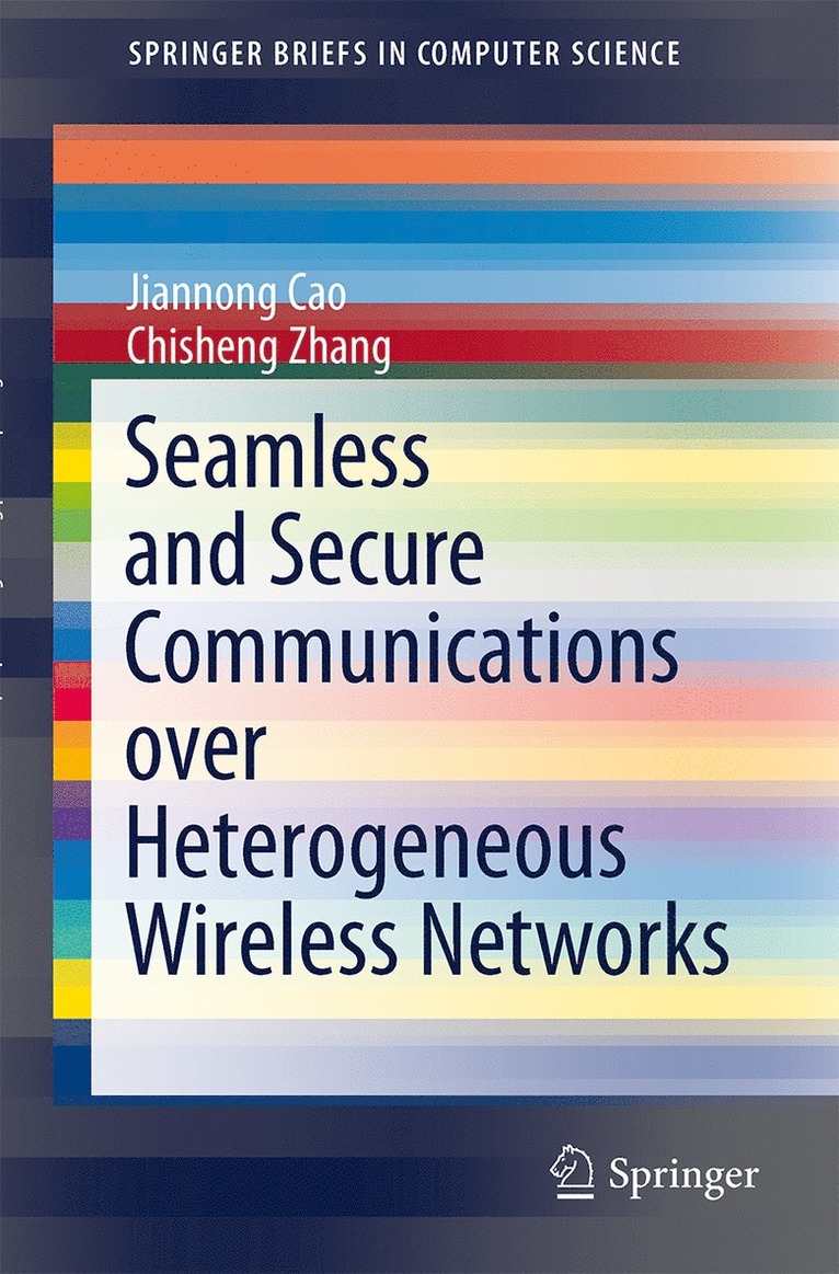 Seamless and Secure Communications over Heterogeneous Wireless Networks 1