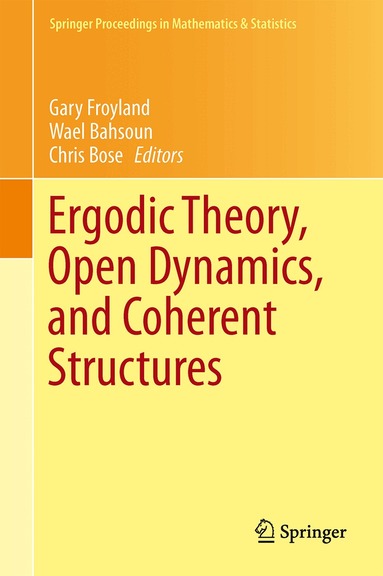 Wael Bahsoun, Christopher Bose, Gary Froyland - Ergodic Theory, Open Dynamics, and Coherent Structures, Inbunden